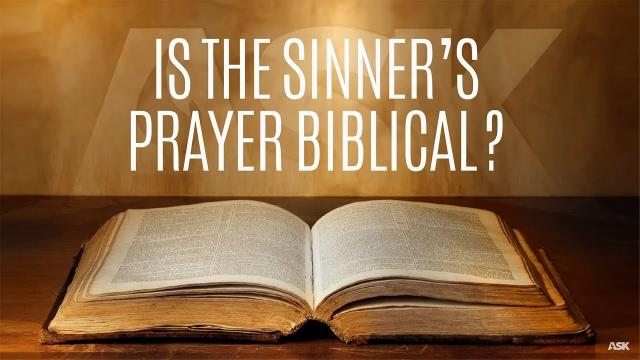 Is the Sinner's Prayer Biblical? | Ask Dr. Brown